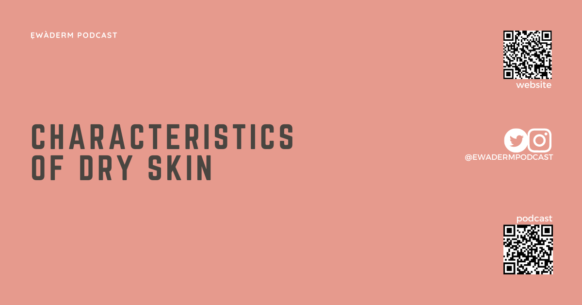 Characteristics of Dry Skin